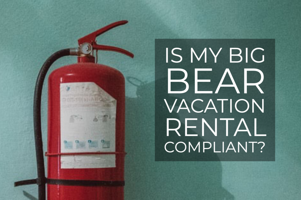 Big Bear Vacation Rental Compliant