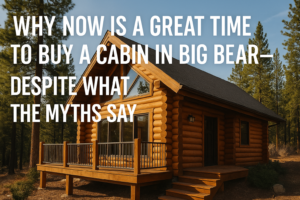 Great Time to Buy in Big Bear
